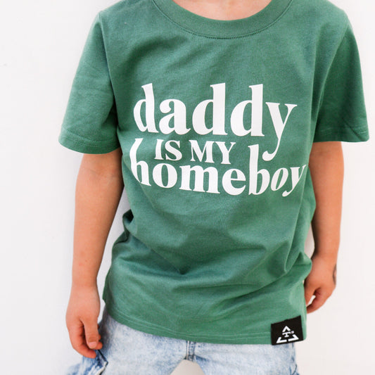 DADDY IS MY HOMEBOY (GREEN)