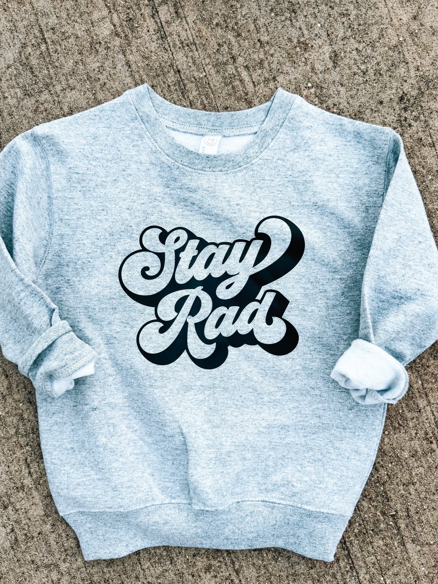 Stay Rad | Grey Sweatshirt