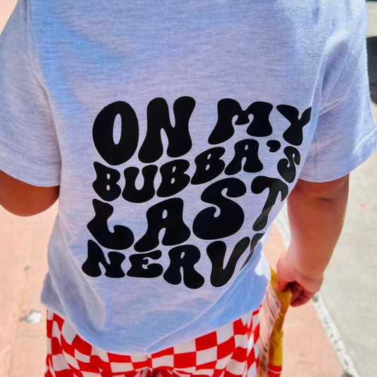 On my Bubba's Last Nerve | Grey Pocket Graphic T-shirt