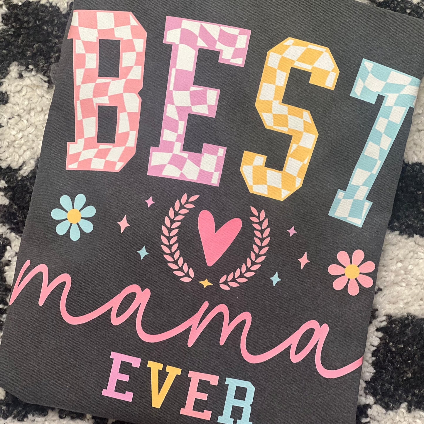 Best Mama Ever | Comfort Color Tee- Pepper